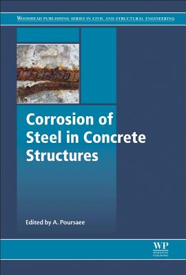 Corrosion of Steel in Concrete Structures By Amir Poursaee (Editor) Cover Image