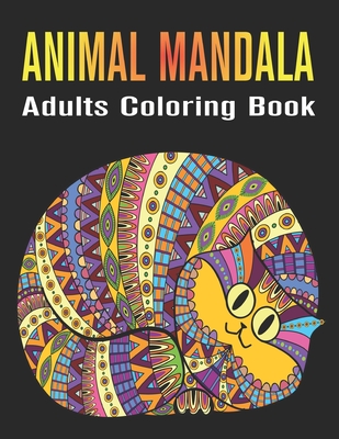 Animal Mandala Adults Coloring Book: A 45+ Stress Relieving Designs Animals,  Mandalas, Paisley Patterns And So Much More Vol-1 (Paperback) | Rakestraw  Books