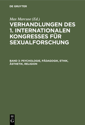 Psychologie, Pädagogik, Ethik, Ästhetik, Religion By Max Marcuse (Editor) Cover Image