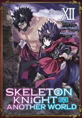 Skeleton Knight in Another World (Manga) Vol. 12 (Paperback