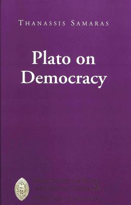 Plato on Democracy (Major Concepts in Politics and Political Theory #23)