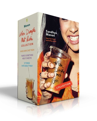 When Dimple Met Rishi Collection (Boxed Set): When Dimple Met Rishi; There's Something about Sweetie; 10 Things I Hate about Pinky By Sandhya Menon Cover Image