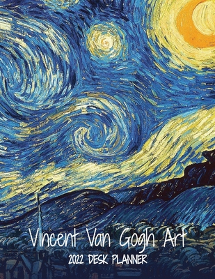 Vincent Van Gogh Art 2022 Desk Planner: Monthly Planner, 8.5x11, Personal Organizer for Scheduling and Productivity By The Write Supplies Cover Image