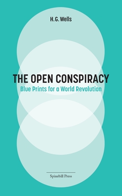 The Open Conspiracy: Blue Prints for a World Revolution Cover Image