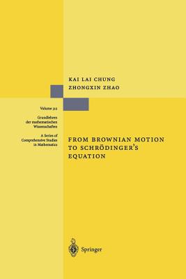 From Brownian Motion to Schrödinger's Equation (Grundlehren Der Mathematischen Wissenschaften #312) Cover Image