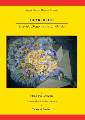 Dear Diego: Querido Diego, Te Abraza Quiela (Aris & Phillips Hispanic Classics)