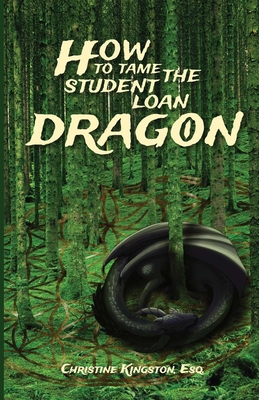 How To Tame The Student Loan Dragon Cover Image