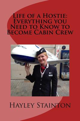 Life of a Hostie: Everything you Need to Know to Become Cabin Crew Cover Image