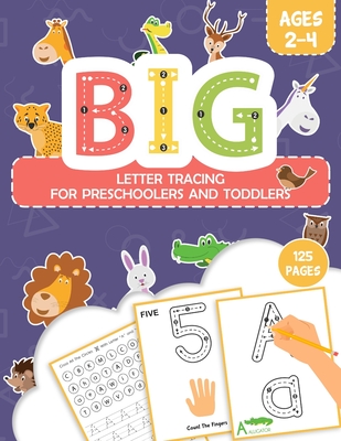 BIG Letter Tracing for Preschoolers and Toddlers Ages 2-4: Alphabet Handwriting Practice Workbook For Toddlers Pre K Kindergarten Homeschool Kids With (Big ABC Alphabet and Number Tracing Books #1)
