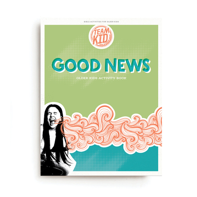Teamkid: Good News - Older Kids Activity Book: Kids in Discipleship By Lifeway Kids Cover Image