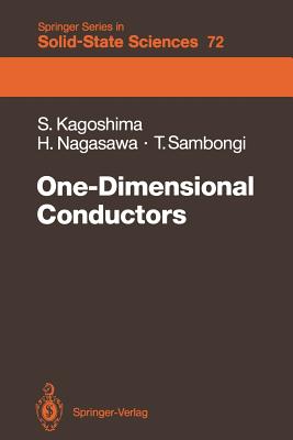 One-Dimensional Conductors By Seiichi Kagoshima, Hiroshi Nagasawa, Takashi Sambongi Cover Image