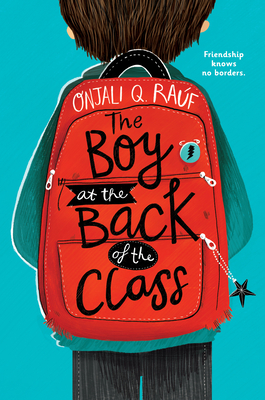 The Boy at the Back of the Class By Onjali Q. Raúf Cover Image