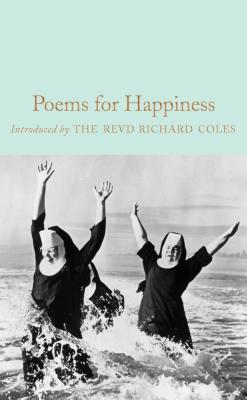 Poems for Happiness (Poems for Every Occasion) By Gaby Morgan (Contributions by), The Reverend Richard Coles (Introduction by) Cover Image