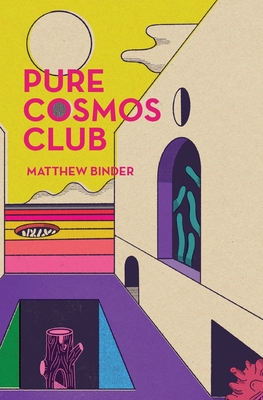 Pure Cosmos Club By Matthew Binder Cover Image