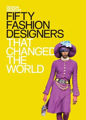 Design Museum: Fifty Fashion Designers That Changed the World Cover Image