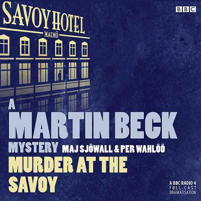 Murder at the Savoy (Martin Beck Police Mysteries (Audio) #6) Cover Image