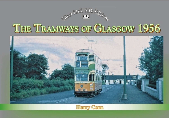 The Tramways of Glasgow 1956 Cover Image