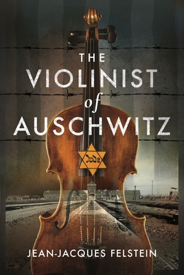 Cover for The Violinist of Auschwitz