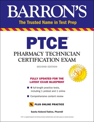 PTCE with Online Test: Pharmacy Technician Certification Exam (Barron's Test Prep) By Sacha Koborsi-Tadros, PharmD Cover Image