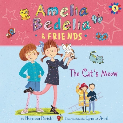Amelia Bedelia & Friends #2: Amelia Bedelia & Friends the Cat's Meow Una Lib/E (The Amelia Bedelia and Friends Series Lib/E)