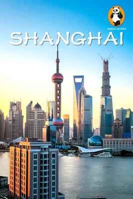 Shanghai (Panda Guides) By Brendan P. O'Reilly, Trey Archer, Ansel Klusmire Cover Image