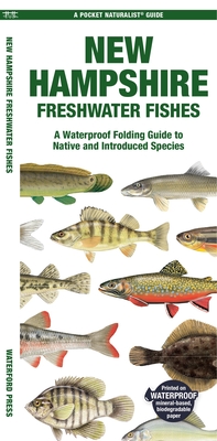 New Hampshire Freshwater Fishes: A Waterproof Folding Guide to Native and Introduced Species (Pocket Naturalist Guide)