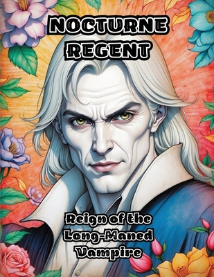 Nocturne Regent: Reign of the Long-Maned Vampire Cover Image