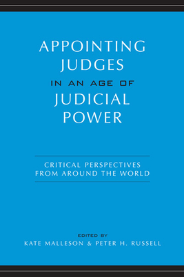 Appointing Judges in an Age of Judicial Power: Critical Perspectives from around the World Cover Image