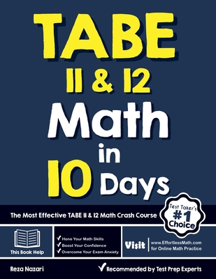 TABE 11 & 12 Math in 10 Days: The Most Effective TABE Math Crash Course Cover Image