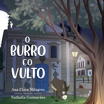 O Burro E O Vulto By Ana Clara Milagres Cover Image