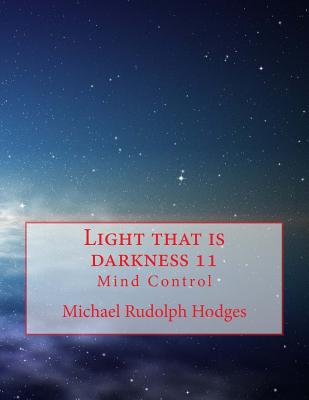 Light that is darkness 11: Mind Control Cover Image