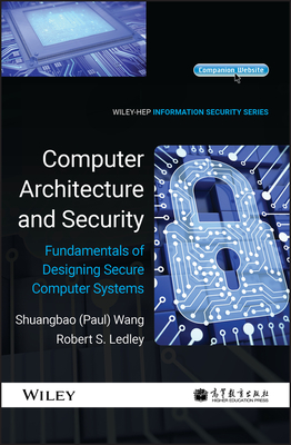 Comp Arch Security C (Information Security (Wiley)) By Shuangbao Paul Wang, Robert S. Ledley Cover Image