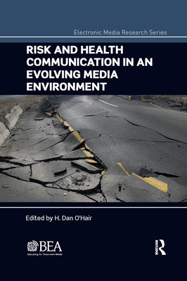 Risk and Health Communication in an Evolving Media Environment (Electronic Media Research)