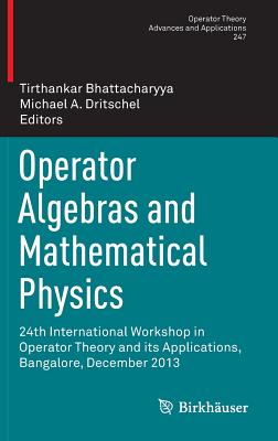 Operator Algebras and Mathematical Physics: 24th International Workshop ...