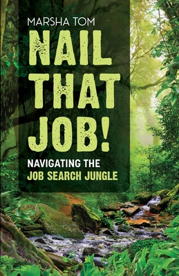 Nail That Job! Navigating the Job Search Journey Cover Image