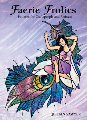 Faerie Frolics: Patterns for Craftspeople and Artisans Cover Image