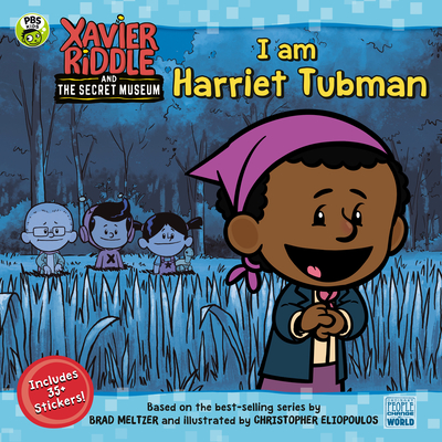 I Am Harriet Tubman (Xavier Riddle and the Secret Museum) Cover Image