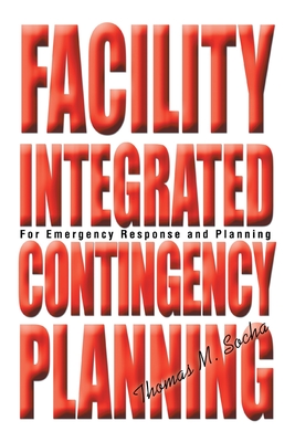 Facility Integrated Contingency Planning: For Emergency Response and Planning Cover Image