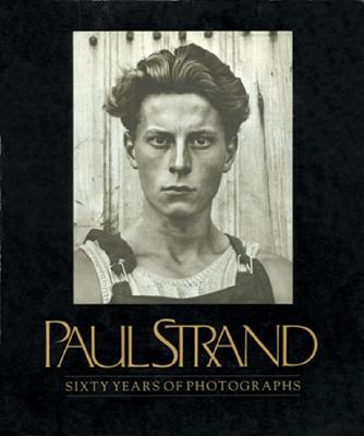 Paul Strand: Sixty Years of Photographs (Aperture Monograph S)