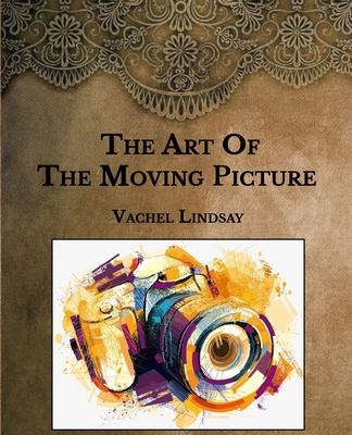 The Art Of The Moving Picture: Large Print Cover Image