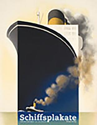 Schiffsplakate: 1873-1962 By Gabriele Cadringher, Anne Wealleans Cover Image