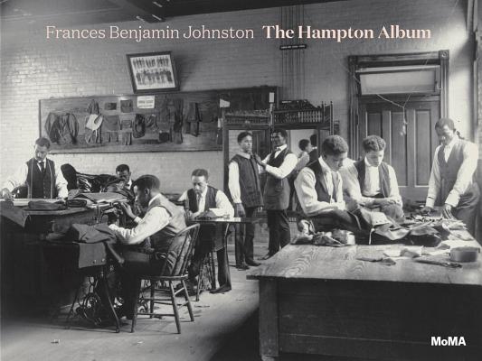 Frances Benjamin Johnston: The Hampton Album Cover Image
