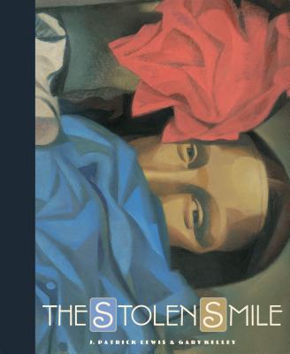 The Stolen Smile By J. Patrick Lewis, Gary Kelley (Illustrator) Cover Image