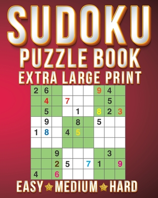 Senior Citizen Gifts For Men & Women: Sudoku Extra Large Print Size One Puzzle Per Page (8x10inch) of Easy, Medium Hard Brain Games Activity Puzzles P