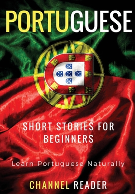 Portuguese Short Stories for Beginners: Learn Portuguese Naturally Cover Image