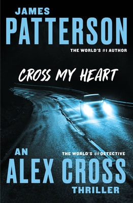 Cross My Heart (Alex Cross #19) Cover Image