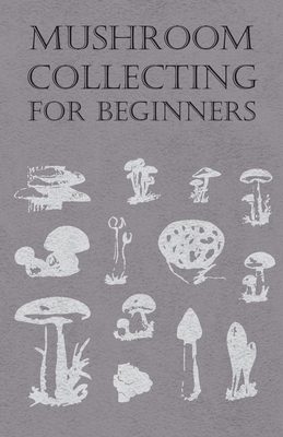 Mushroom Collecting for Beginners Cover Image