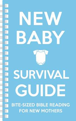 New Baby Survival Guide (Blue): Bite-Sized Bible Reading for New Mothers By Cassie Martin, Sarah Smart Cover Image