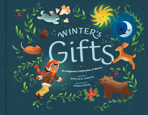 Winter's Gifts (An Indigenous Celebration of Nature)