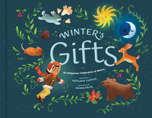 Winter's Gifts (An Indigenous Celebration of Nature) Cover Image